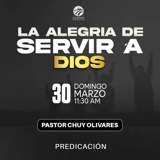Chuy Olivares - La alegría de servir a Dios