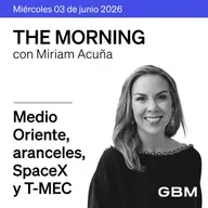 THE MORNING 03-06-26 | Tensiones con Irán, nuevos aranceles, SpaceX y T-MEC en foco