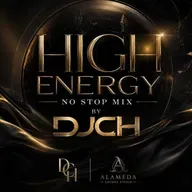 HIGH ENERGY NOW STOP MIX BY DJCH