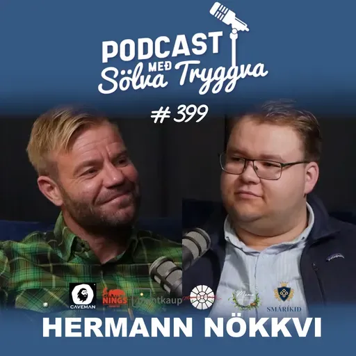 #399 Hermann Nökkvi með Sölva Tryggva (Áskriftarþáttur)