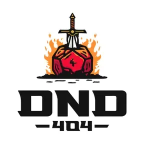 DND404 | Dungeons and Dragons Podcast