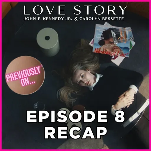 Love Story: JFK Jr and Carolyn Bessette Ep 8 "Exit Strategy"