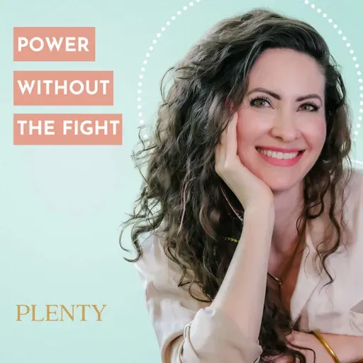 148. How No Longer Trying To Convince Anyone and Putting Down Her Sword Freed Dr. Kelly Brogan (and Opened Up More Abundance)