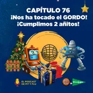 Capítulo 76: ¡Nos ha tocado el GORDO! ¡Cumplimos 2 añitos!