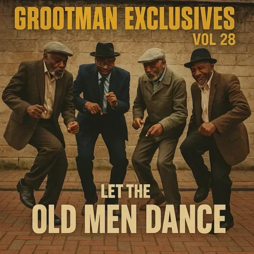 Grootman Exclusives Vol.28 [LET THE OLD MEN DANCE] Mix