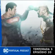 DC Portugal Podcast 3x20 | SUPERMAN VS BLACK ADAM: A NEW HOPE??