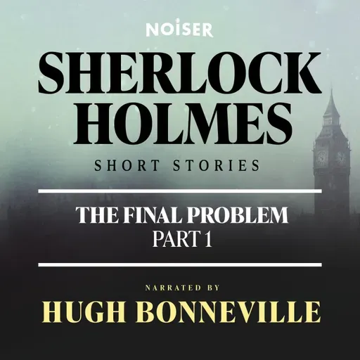 The Final Problem: Part One