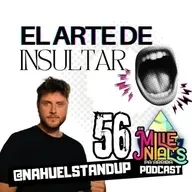 Ep. 56 | 'El Arte de Insultar" con Nahuel Matías 🇦🇷" | De Millenials pa' Arriba PodCast
