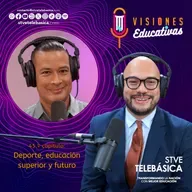 Visiones Educativas: Deporte, educación superior y futuro