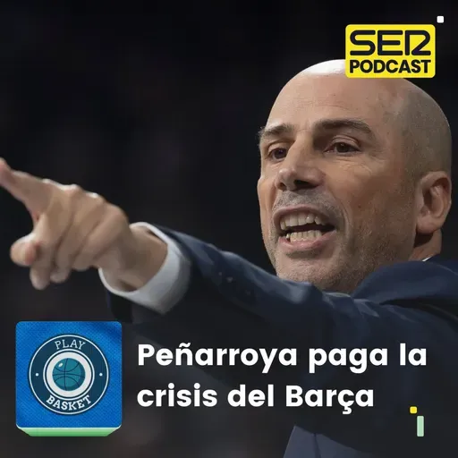 Play Basket | Peñarroya paga la crisis del Barça