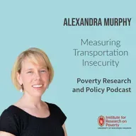 Alexandra Murphy on Measuring Transportation Insecurity