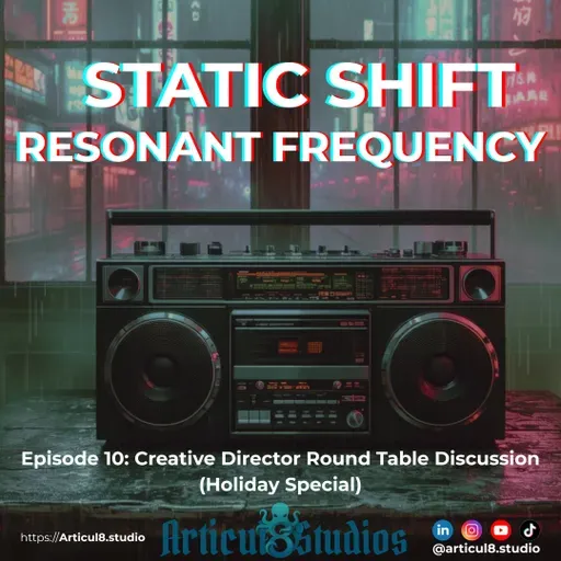 Static Shift | Resonant Frequency • Creative Director Round Table Discussion (Holiday Special)