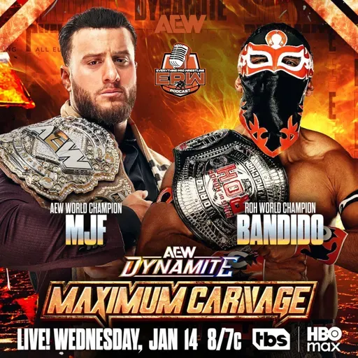 AEW Dynamite 1/14/26 LIVE Review – Maximum Carnage: MJF vs Bandido