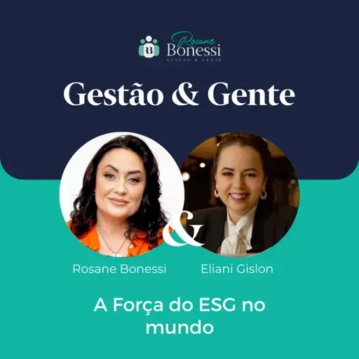 A Força do ESG no mundo | Com Eliani Gislon