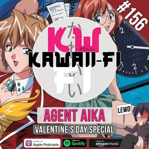KFR 156: Agent Aika - Valentine's Anime 2026!