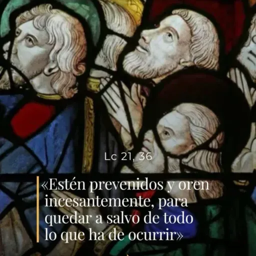 Lucas 21, 34-36 - XXXIV Sábado del Tiempo Ordinario