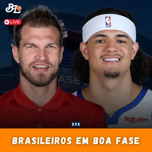 Podcast #292 - Brasileiros em alta na NBA & possíveis trocas