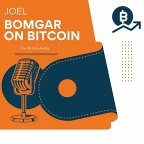 Joel Bomgar on Bitcoin: The FB Live Audio
