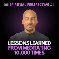 Surprising Discoveries from Meditating 10,000 Times in 8,000 Straight Days