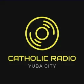 CATHOLIC RADIO YUBA CITY