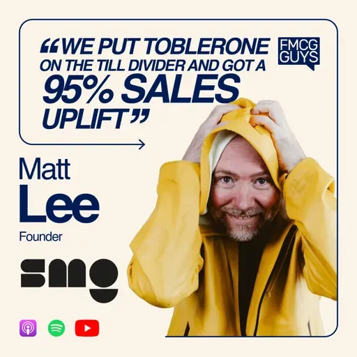 312. Matt Lee, Founder at SMG: Rolling Stones, Retail Media, Toblerone Til Divider, Targeted Coupons, Scaling a 500+ People Business
