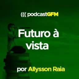 Futuro à Vista - Por Allysson Raia 