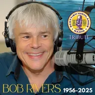 A (((Scottish Highlands Radio))) Tribute to BOB RIVERS (1956-2025)