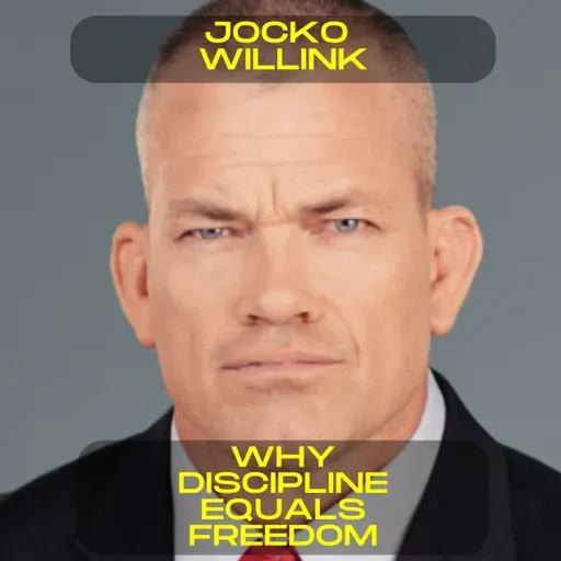 Jocko Willink - Why discipline equals freedom motivational speech