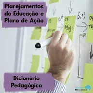 Dicionário Pedagógico - #01 - Planejamentos da Educação e Plano de Ação
