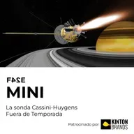 La sonda Cassini-Huygens | FASE MINI | Fuera de Temporada