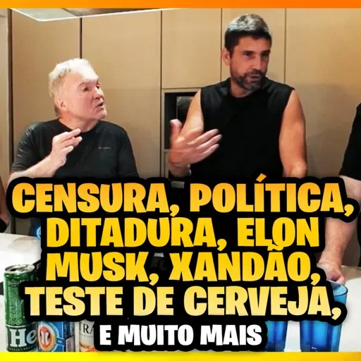 264 – Papo Livre de Boteco - Censura, Política, Elon Musk, Xandão, Teste Cego de Cerveja, Caipirinha e mais
