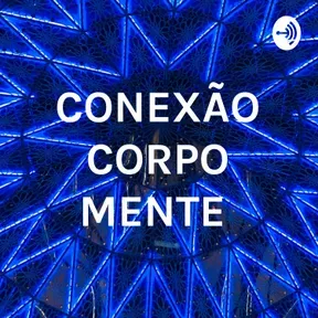 CONEXÃO CORPO MENTE 