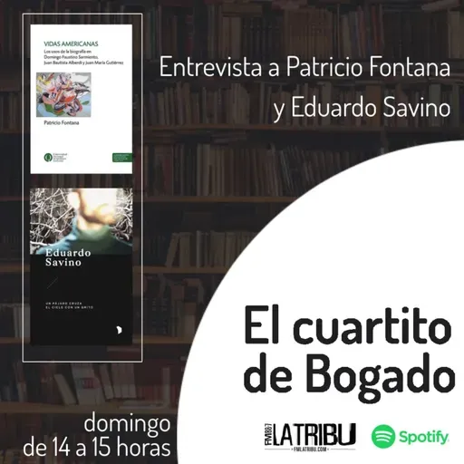 EL CUARTITO DE BOGADO | Patricio Fontana y Eduardo Savino