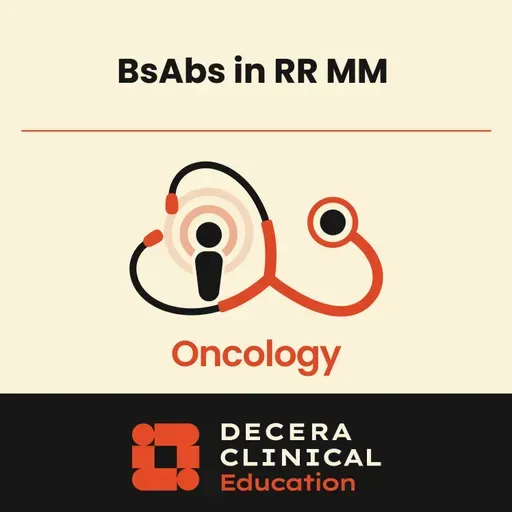 Oncologists “On Call”: Our Practical Experiences to Optimizing Bispecific Antibody Therapy in Relapsed/Refractory Multiple Myeloma