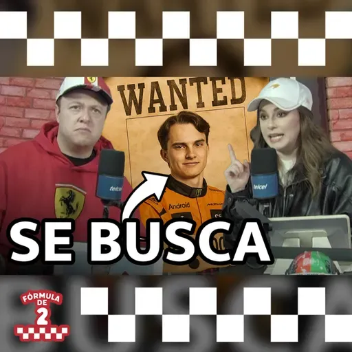 El día que McLaren olvidó a Piastri - Epidosio 27