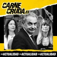 Zapatero y otras joyas del PSOE (CARNE CRUDA #1686)