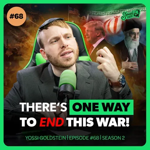 “Is Regime Change Even Possible? The REAL Truth About Iran” | Yossi Goldstein - ShmueliCast Ep. 68