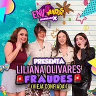 Envinadas Ft. Liliana Olivares - Fraudes: Vieja Confiada 🍷 T. X – Ep. 23