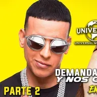 PARTE 2: DEMANDA A DADDY YANKEE, UNIVERSAL Y NOS CUENTA TODO EN EXCLUSIVA