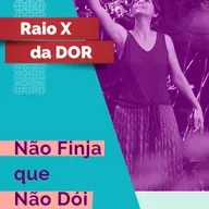 RX da Dor 93 - Não Finja que não Dói