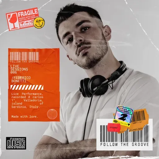 "FOLLOW THE GROOVE" | Live Sessions 006. Guest: FEDERICO BONETTI