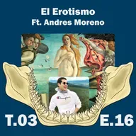 El Erotismo, Ft. Andres Moreno
