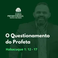 O Questionamento do Profeta 