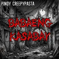 BABAENG KASABAY - Pinoy Creepypasta