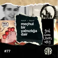 kayra ile meçhul bir yalnızlığa dair