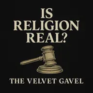 Episode 13: Is Religion Real? A Deep Dive