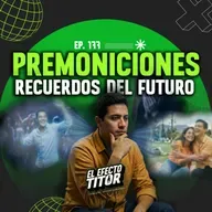 E177 Premoniciones - Recuerdos del futuro