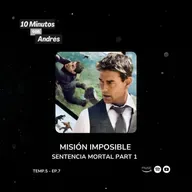 T5. E7. Misión Imposible: Sentencia Mortal - Parte 1