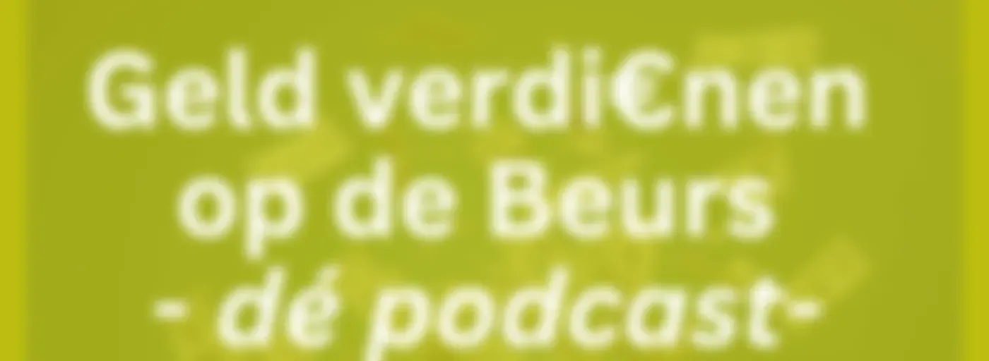 Geld verdienen op de beurs - dé podcast