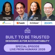 SE 26: Designing AI for Accountability and Harmony with Leaders from Honeycomb, FieldAI, Archetype AI, and Zoom | Live from HumanX 2026 Special Episode